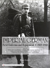 Imperial German Field Uniforms & Equipment 1907-1918