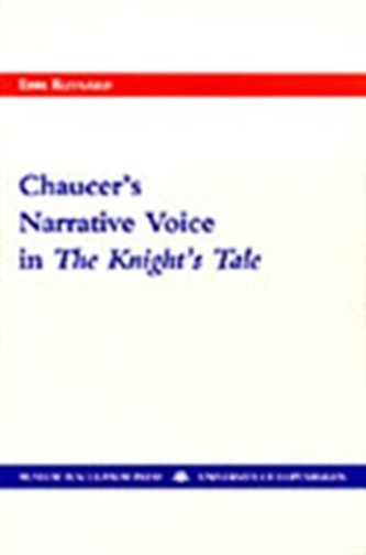 Chaucer's Narrative Voice in the Knight's Tale Chaucer's Narrative Voice in the Knight's Tale