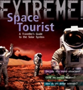 Extreme Science: Space Tourist Extreme Science: Space Tourist