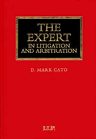 The Expert in Litigation and Arbitration