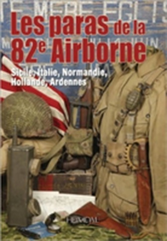 Les Paras De La 82e Airborne Les Paras De La 82e Airborne
