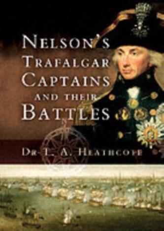 Nelson's Trafalgar Captains and Their Battles