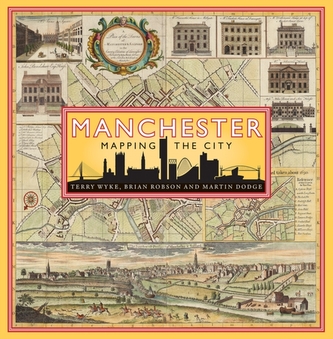 Manchester: Mapping the City Manchester: Mapping the City