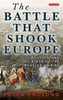 The Battle That Shook Europe