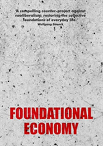 Foundational Economy Foundational Economy