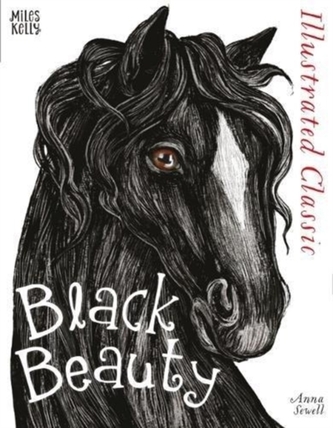 Illustrated Classic: Black Beauty Illustrated Classic: Black Beauty