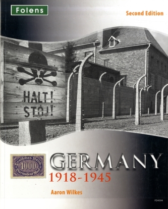 GCSE History: Germany 1918-1945 Student Book GCSE History: Germany 1918-1945 Student Book