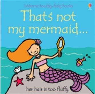 That's Not My Mermaid That's Not My Mermaid