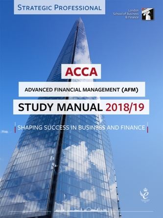 ACCA Advanced Financial Management Study Manual 2018-19 ACCA Advanced Financial Management Study Manual 2018-19