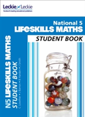 National 5 Lifeskills Maths Student Book National 5 Lifeskills Maths Student Book