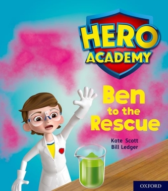 Hero Academy: Oxford Level 5, Green Book Band: Ben to the Rescue Hero Academy: Oxford Level 5, Green Book Band: Ben to the Rescue