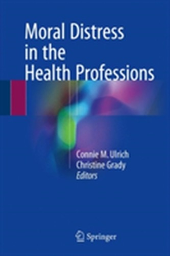 Moral Distress in the Health Professions