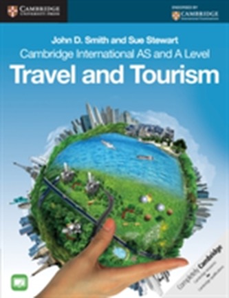 Cambridge International AS and A Level Travel and Tourism Cambridge International AS and A Level Travel and Tourism