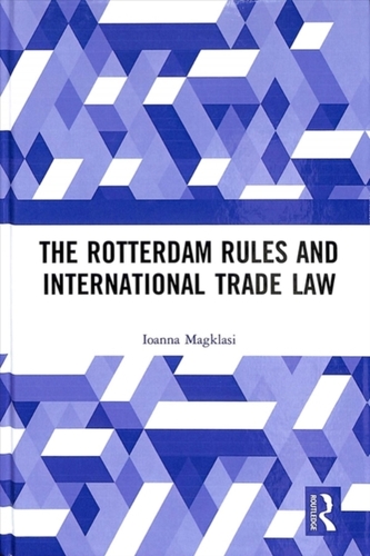 The Rotterdam Rules and International Trade Law