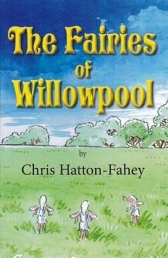 The Fairies of Willowpool The Fairies of Willowpool
