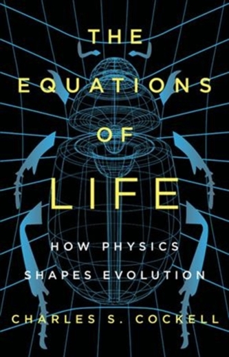 EQUATIONS OF LIFE HOW PHYSICS SHAPES EVO