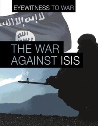 The War Against ISIS The War Against ISIS