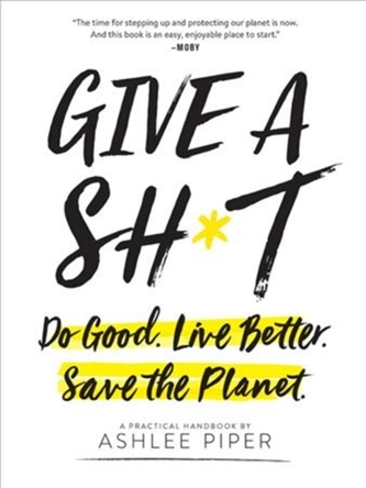 GIVE A SHT DO GOOD LIVE BETTER SAVE THE