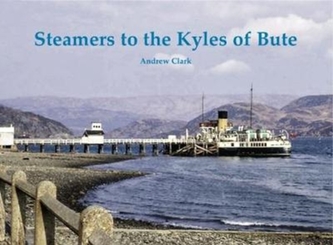 Steamers to the Kyles of Bute Steamers to the Kyles of Bute