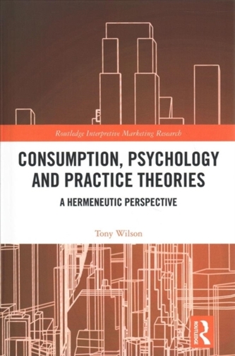 Consumption, Psychology and Practice Theories