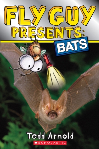 Fly Guy Presents: Bats (Scholastic Reader, Level 2) Fly Guy Presents: Bats (Scholastic Reader, Level 2)