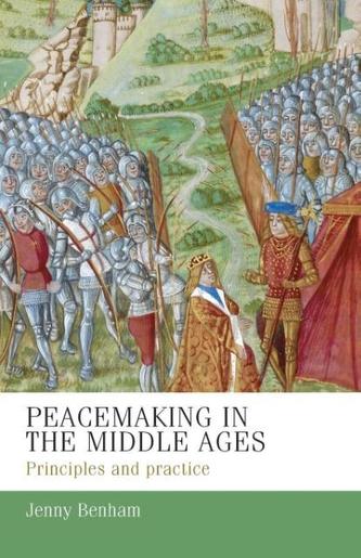 Peacemaking in the Middle Ages Peacemaking in the Middle Ages