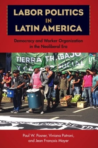 Labor Politics in Latin America Labor Politics in Latin America