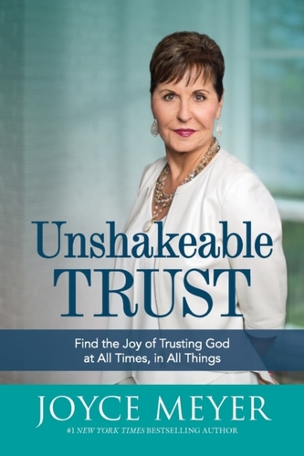 UNSHAKEABLE TRUST FIND THE JOY OF TRUSTI
