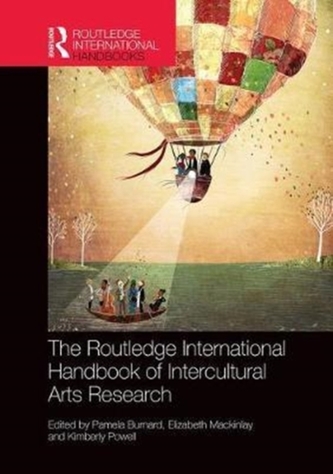 The Routledge International Handbook of Intercultural Arts Research The Routledge International Handbook of Intercultural Arts Research