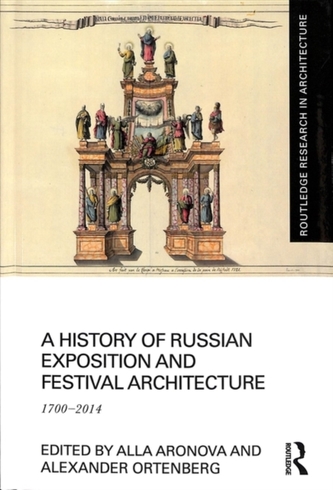 A History of Russian Exposition and Festival Architecture