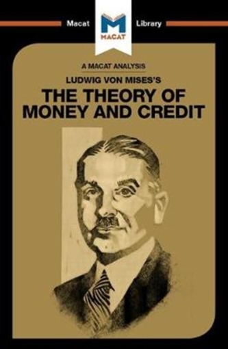 Ludwig von Mises's The Theory of Money and Credit
