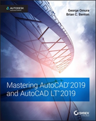 Mastering AutoCAD 2019 and AutoCAD LT 2019