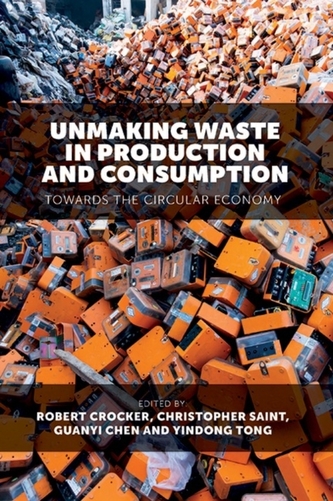 Unmaking Waste in Production and Consumption