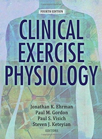 Clinical Exercise Physiology 4th Edition with Web Resource