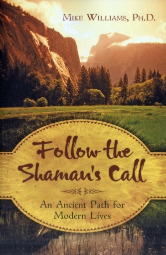 Follow the Shaman's Call