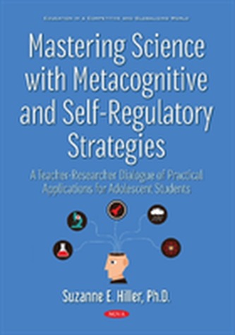Mastering Science with Metacognitive & Self-Regulatory Strategies