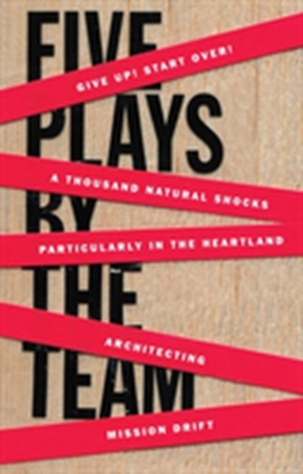 Five Plays by The TEAM