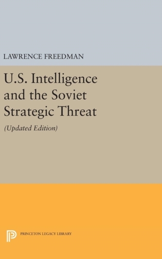 U.S. Intelligence and the Soviet Strategic Threat