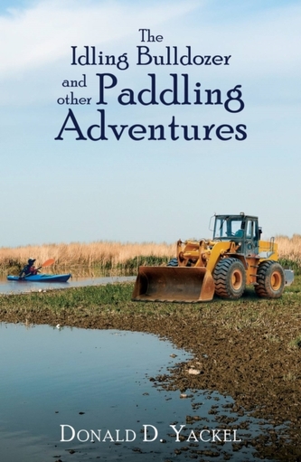 IDLING BULLDOZER & OTHER PADDLING ADVENT
