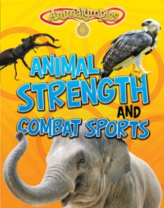 Animal Strength and Combat Sports Animal Strength and Combat Sports