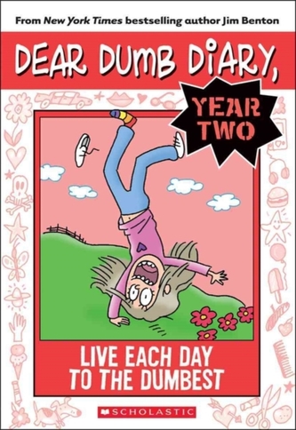 LIVE EACH DAY TO THE DUMBEST DEAR DUMB D