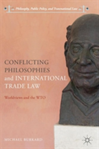 Conflicting Philosophies and International Trade Law