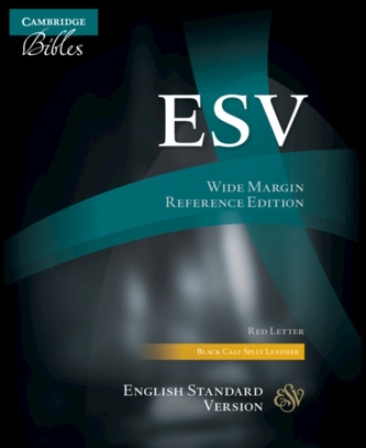 ESV Wide-Margin Reference Bible, Black Calf Split Leather, Red Letter Text, ES744:XRM ESV Wide-Margin Reference Bible, Black Calf Split Leather, Red Letter Text, ES744:XRM