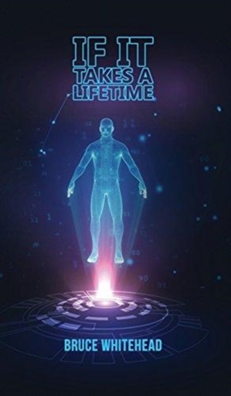 IF IT TAKES A LIFETIME