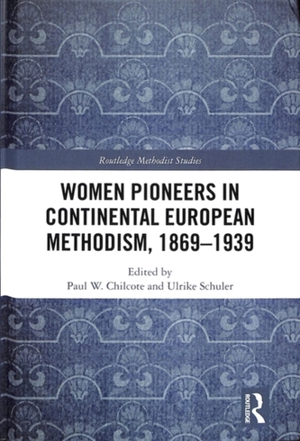 Women Pioneers in Continental European Methodism, 1869-1939