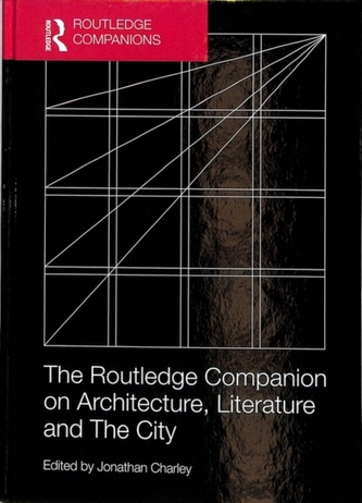 The Routledge Companion on Architecture, Literature and The City