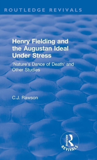 : Henry Fielding and the Augustan Ideal Under Stress (1972)