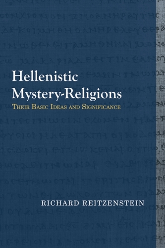 Hellenistic Mystery-Religions Hellenistic Mystery-Religions