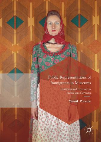 Public Representations of Immigrants in Museums Public Representations of Immigrants in Museums