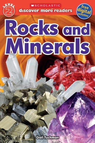 Rocks and Minerals (Scholastic Discover More Reader, Level 2)